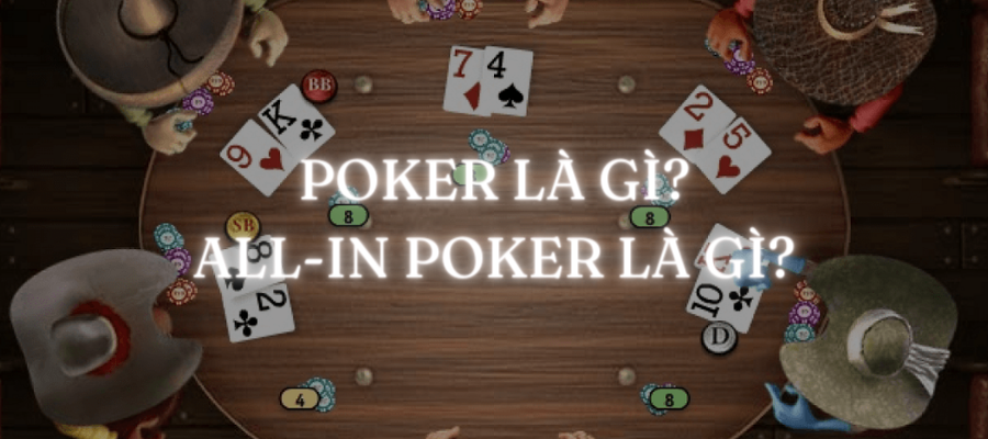 Khi nào và tại sao nên All-in khi chơi Poker online?